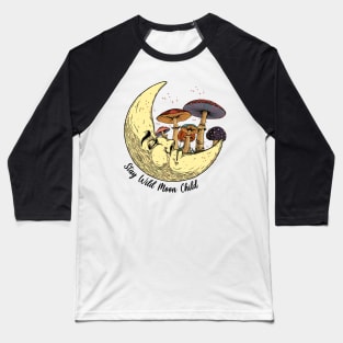 Stay Wild Moon Child Baseball T-Shirt